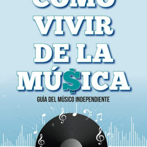 Cómo vivir de la música