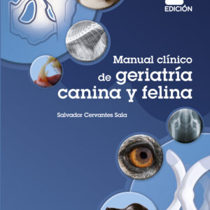 Manual clínico de geriatría canina y felina. 2.ª edición