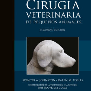 CIRUGIA VETERINARIA DE PEQUEÑOS ANIMALES 2 EDICION