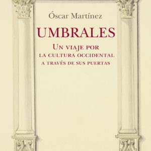 Umbrales. Un viaje por la cultura occidental a través de sus puertas