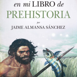 ESO NO ESTABA EN MI LIBRO DE PREHISTORIA