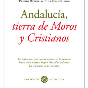 Andalucía, tierra de Moros y Cristianos