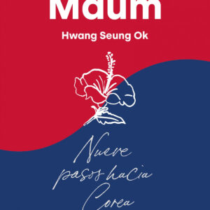 Maum. Nueve pasos hacia Corea