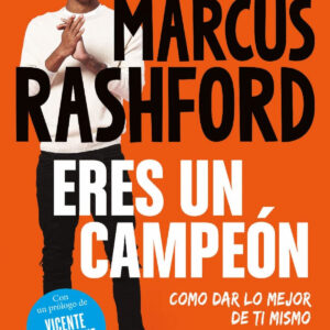 Eres un campeón. Como dar lo mejor de ti mismo