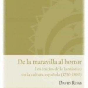 De la maravilla al horror