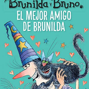 Brunilda y Bruno. El mejor amigo de Brunilda