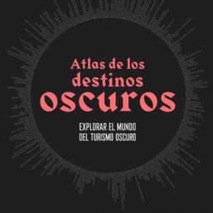 Atlas de los destinos oscuros