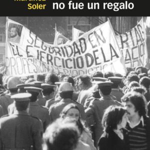 La prensa libre no fue un regalo