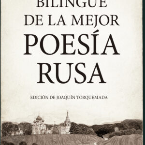 ANTOLOGÍA BILINGÜE DE LA MEJOR POESÍA RUSA