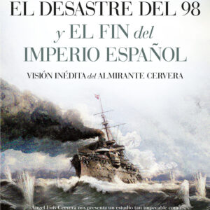 El Desastre del 98 y el fin del Imperio español