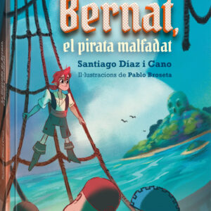 La llegenda de Bernat, el pirata malfadat