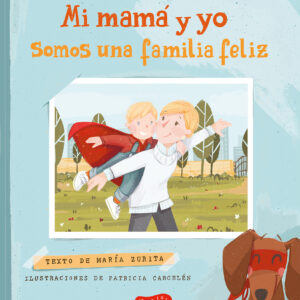 Mi mamá y yo somos una familia feliz