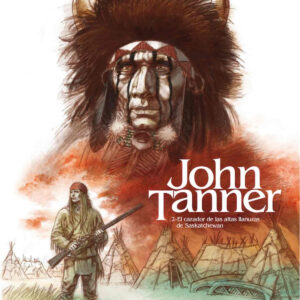 JOHN TANNER 2 EL CAZADOR DE LAS ALTAS LLANURAS DE SASKATCHE