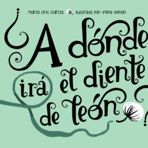 ¿A dónde irá el diente de león?