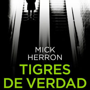 Tigres de verdad (Serie Jackson Lamb 3)