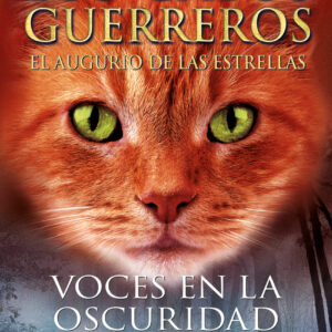 Voces en la oscuridad (Los Gatos Guerreros # El augurio de las estrellas 3)
