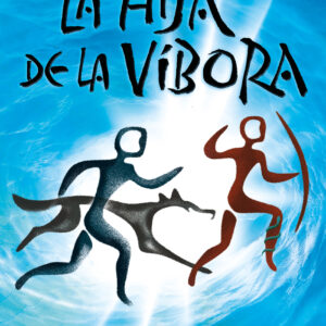 La hija de la víbora (Crónicas de la Prehistoria 7)