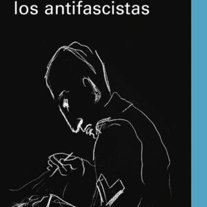 El fascismo de los antifascistas
