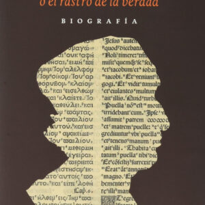 Antonio de Nebrija o el rastro de la verdad