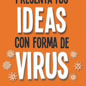 Presenta tus ideas con forma de virus
