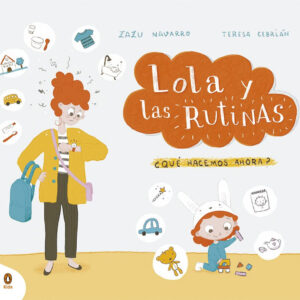 ¿Todavía estás así:Lola y las rutinas