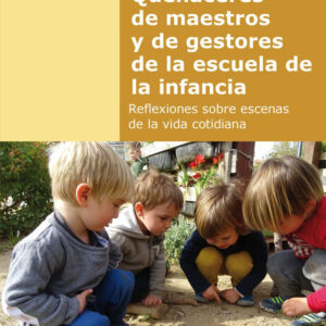 Quehaceres de maestros y de gestores de la escuela de la infancia