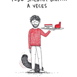 Todo saldrá bien... a veces