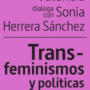 TRANS-FEMINISMOS Y POLITICAS POSTMORTEM