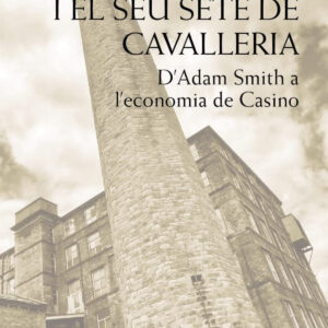 EL CAPITALISME I EL SEU SETÉ DE CAVALLERIA