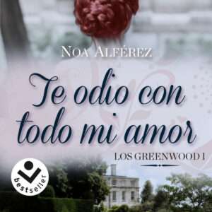 Te odio con todo mi amor (Los Greeenwood 1)
