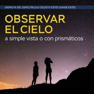 Observar el cielo a simple vista o con prismáticos