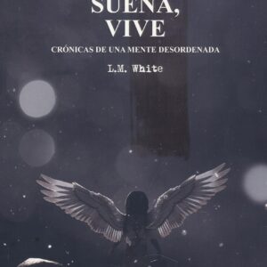 VUELA, SUEÑA, VIVE