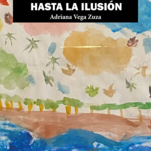 DE LA DESESPERANZA HASTA LA ILUSIÓN