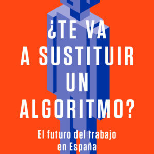 ¿Te va a sustituir un algoritmo?