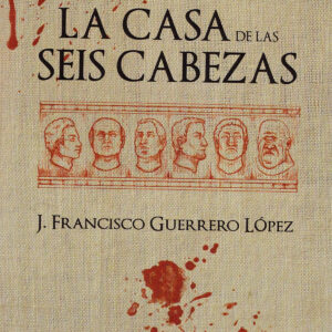 LA CASA DE LAS SEIS CABEZAS