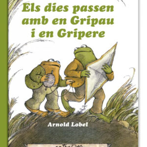 Els dies passen amb en Gripau i en Gripere