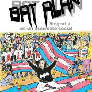 Bat Alan. Biografía de un asesinato social