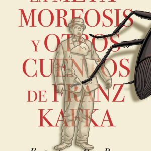 La metamorfosis y otros cuentos de Franz Kafka