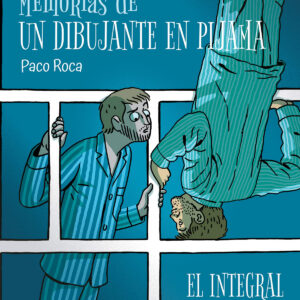 Memorias de un dibujante en pijama. El integral