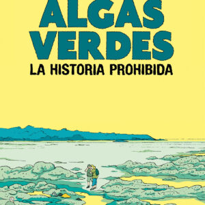 Algas verdes. La historia prohibida
