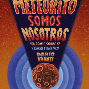 El meteorito somos nosotros