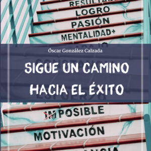 Sigue un camino hacia el éxito