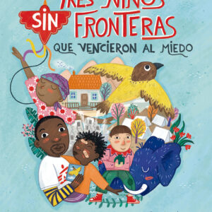 Tres niños sin fronteras que vencieron al miedo
