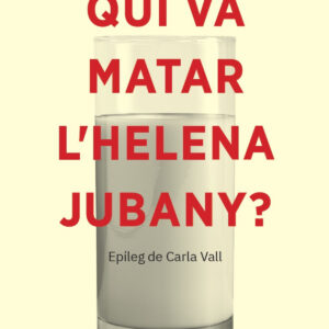 Qui va matar l'Helena Jubany