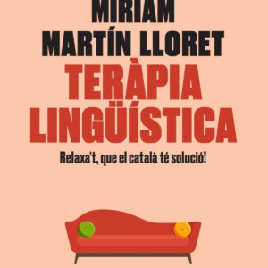 Teràpia lingüística. Relaxa't, que el català té solució!