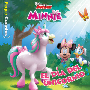 MINNIE. EL DIA DEL UNICORNIO. PEQUECUENTOS