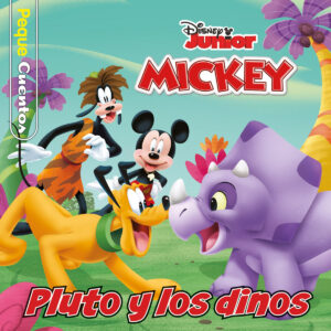 MICKEY. PLUTO Y LOS DINOS. PEQUECUENTOS
