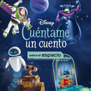 Disney. Cuéntame un cuento sobre el espacio
