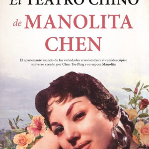 TEATRO CHINO DE MANOLITA CHEN, EL