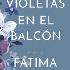 VIOLETAS EN EL BALCÓN